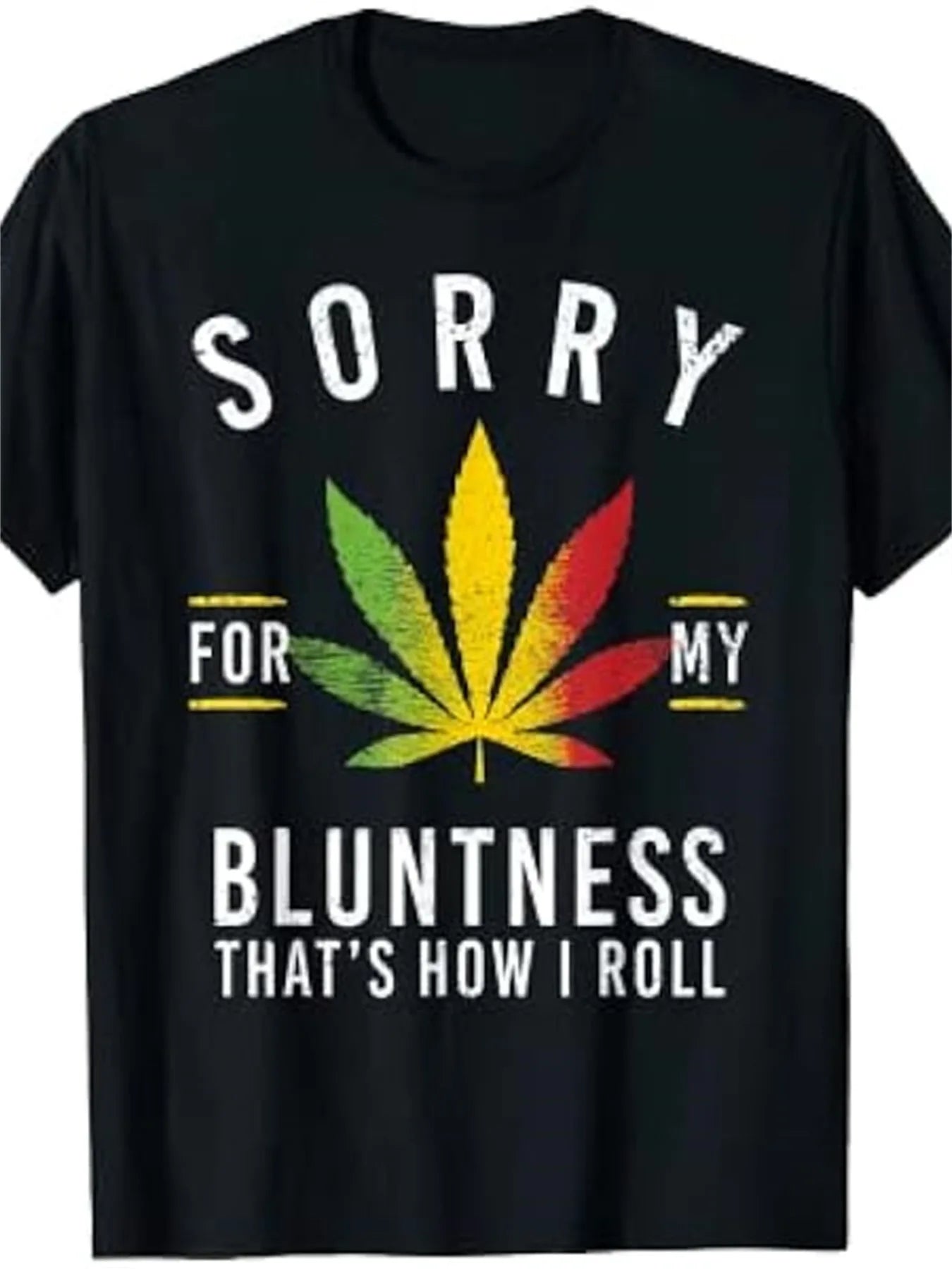 "Sorry for My Bluntness" Cannabis Graphic Tee