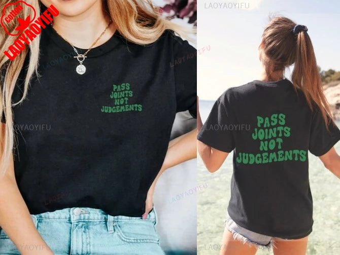 "Pass Joints Not Judgements" Cannabis Tee