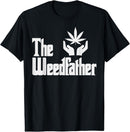 The Weed-father Fathers Day Gift For Dad Cannabis 420 Stoner T-Shirt